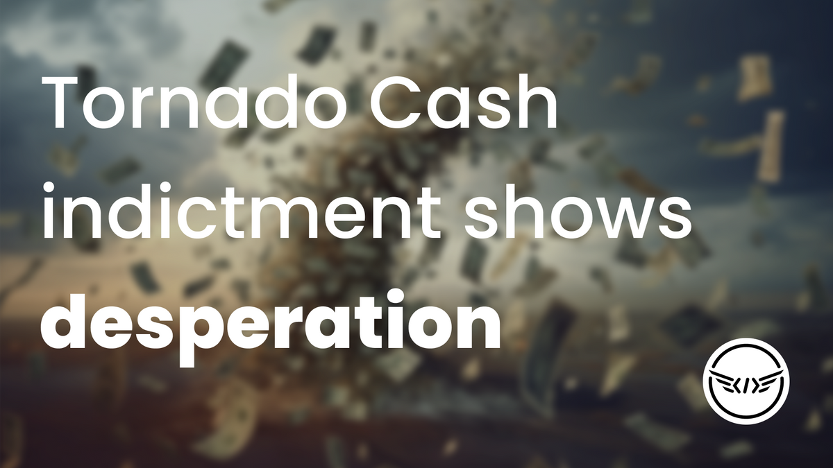 Tornado Cash indictment shows desperation