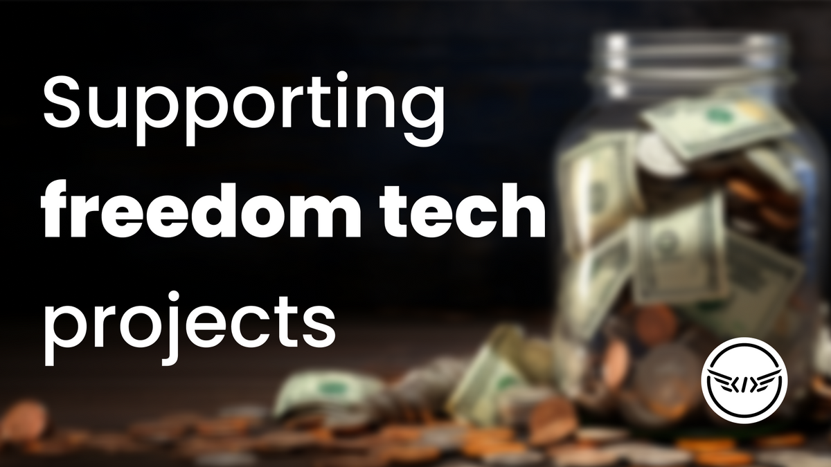 Supporting Freedom Tech Projects