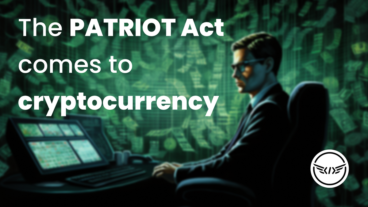 The PATRIOT Act comes to cryptocurrency